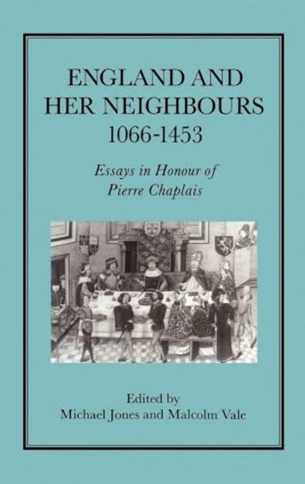 England And Her Neighbours, 1066-1453-..