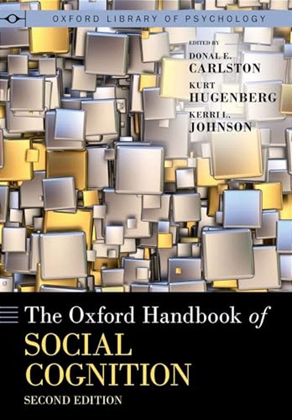Oxford Handbook Of Social Cognition, Second Edition-..