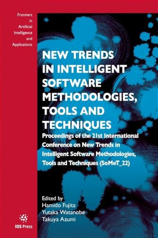 New Trends In Intelligent Software Methodologies, Tools And Techniques: Proceedings Of The 21St International Conference On New Trends In Intelligent-..