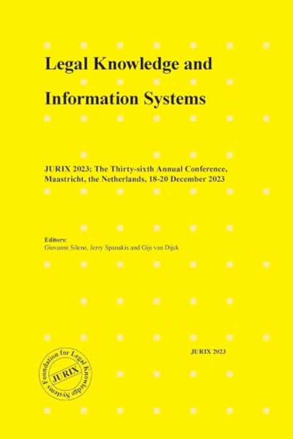 Legal Knowledge And Information Systems: Jurix 2023: The Thirty-Sixth Annual Conference, Maastricht, The Netherlands, 18-20 December 2023-..