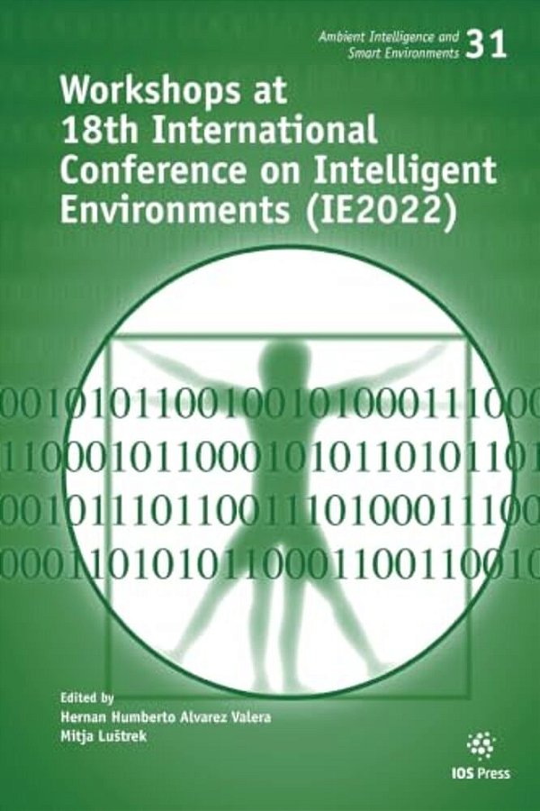 Workshops At 18Th International Conference On Intelligent Environments (Ie2022)-..