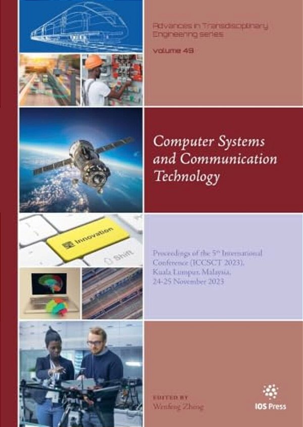 Computer Systems And Communication Technology: Proceedings Of The 5Th International Conference (Iccsct 2023), Kuala Lumpur, Malaysia, 24-25 November 2-..