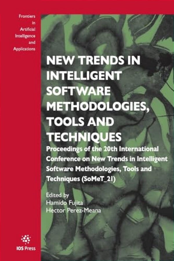 New Trends In Intelligent Software Methodologies, Tools And Techniques: Proceedings Of The 20Th International Conference On New Trends In Intelligent-..