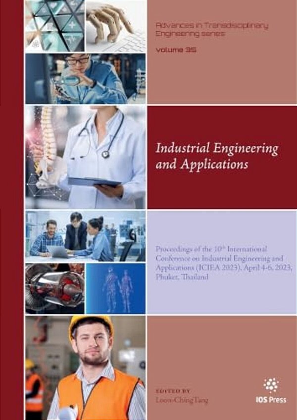 Industrial Engineering And Applications: Proceedings Of The 10Th International Conference On Industrial Engineering And Applications (Iciea 2023), Apr-..
