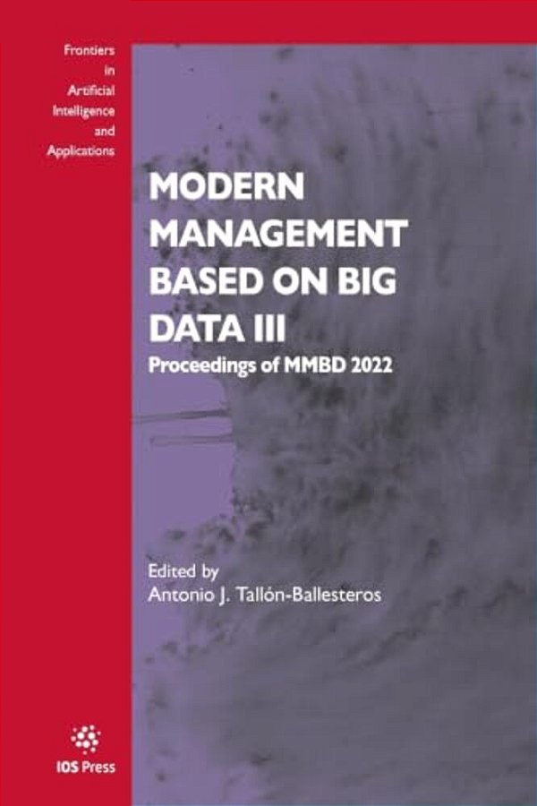 Modern Management Based On Big Data III: Proceedings Of Mmbd 2022-..