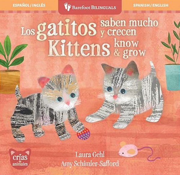 Los Gatitos Saben Mucho Y Crecen/Kittens Know & Grow-..