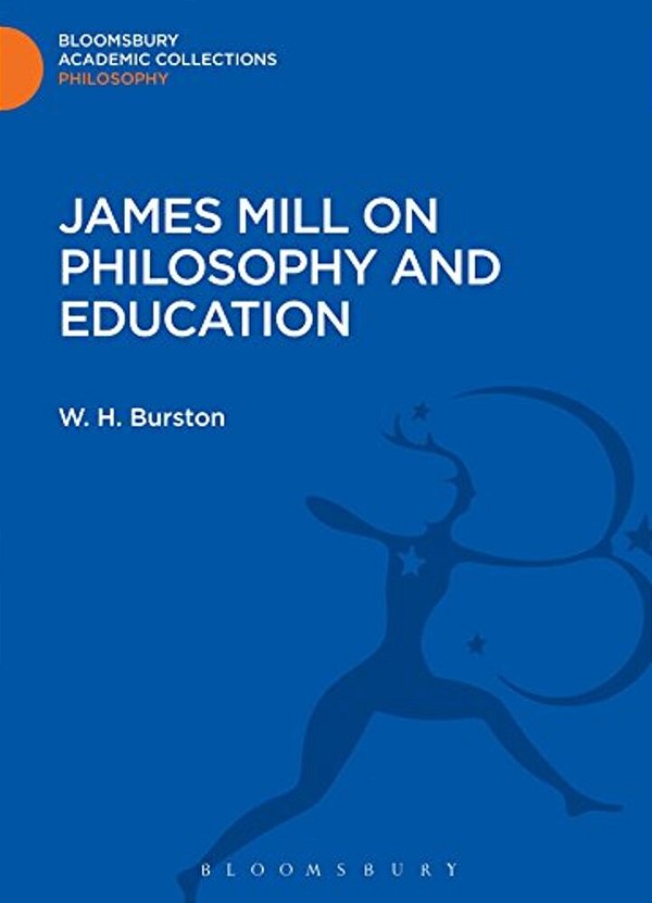 James Mill On Philosophy And Education-..