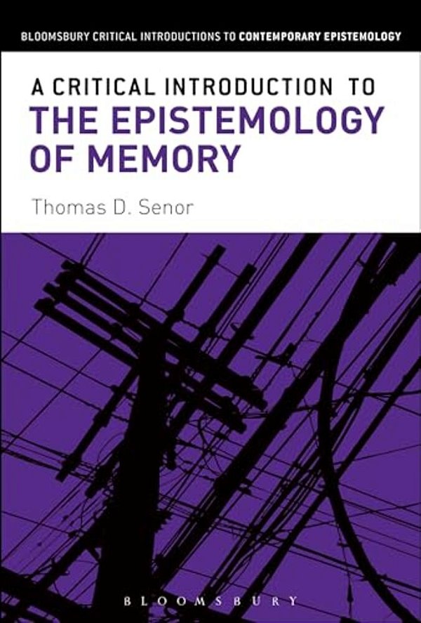 A Critical Introduction To The Epistemology Of Memory-..