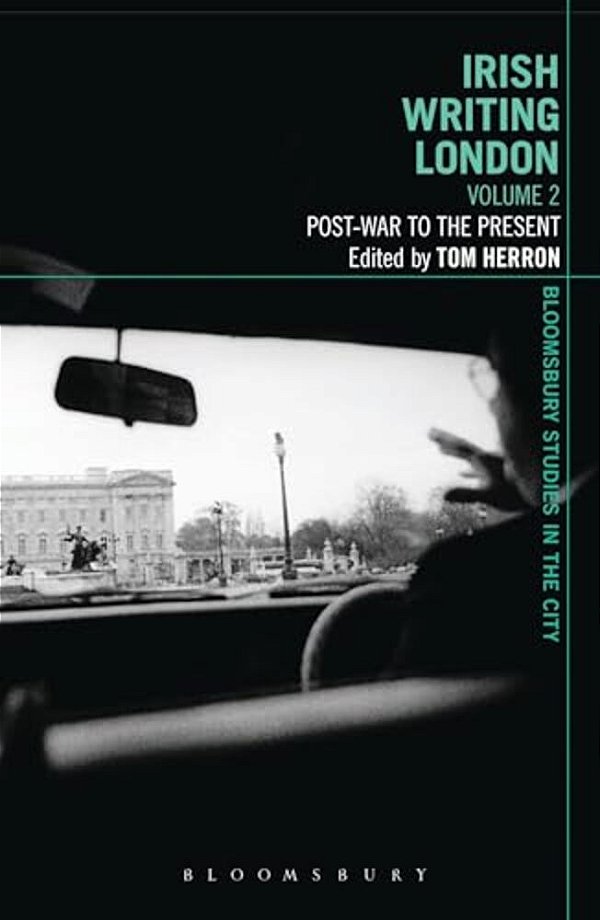 Irish Writing London: Volume 2: Post-War To The Present-..