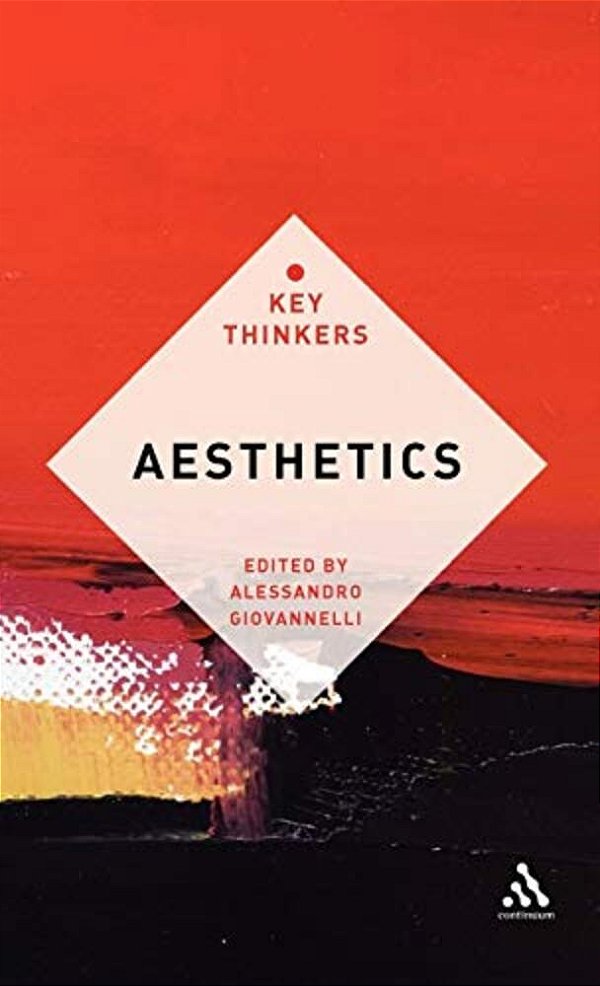 Aesthetics: The Key Thinkers-..