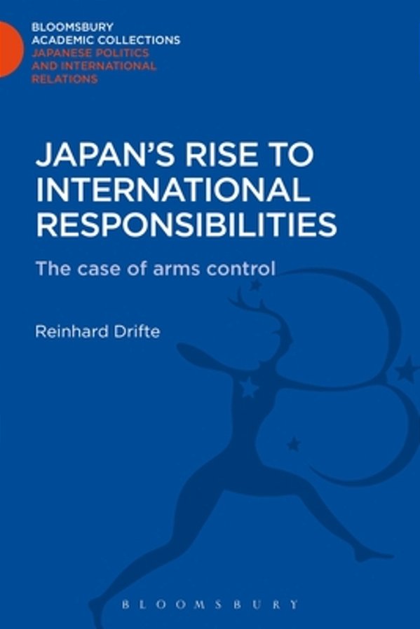 Japan's Rise To International Responsibilities: The Case Of Arms Control-..