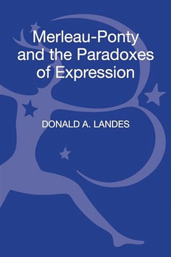Merleau-Ponty And The Paradoxes Of Expression-..
