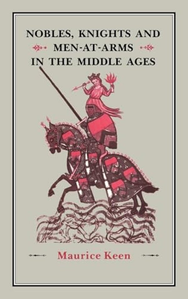 Nobles, Knights And Men-At-arms In The Middle Ages-..
