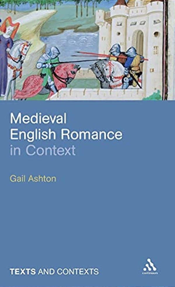 Medieval English Romance In Context-..