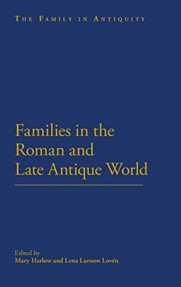 Families In The Roman And Late Antique World-..