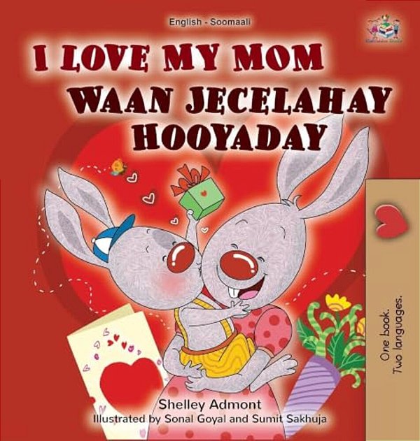 I Love My Mom (English Somali Bilingual Children's Book)-..