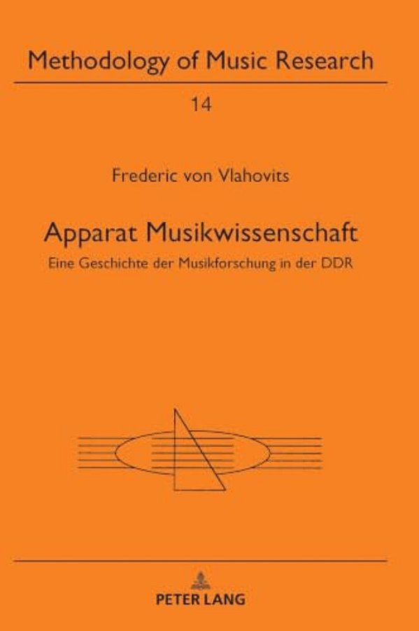 Apparat Musikwissenschaft: Eine Geschichte Der Musikforschung In Der Ddr-..