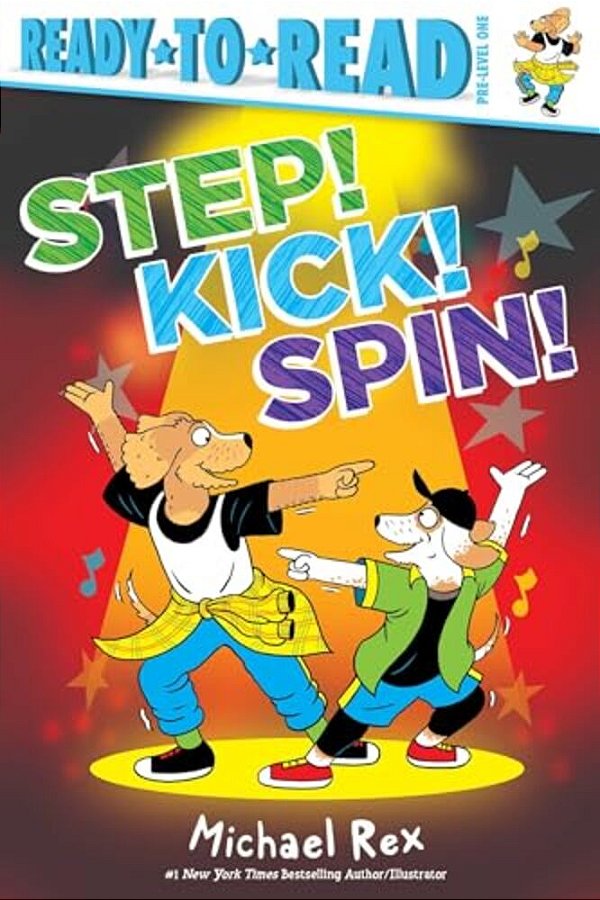 Step! Kick! Spin!: Ready-To-read Pre-Level 1-..