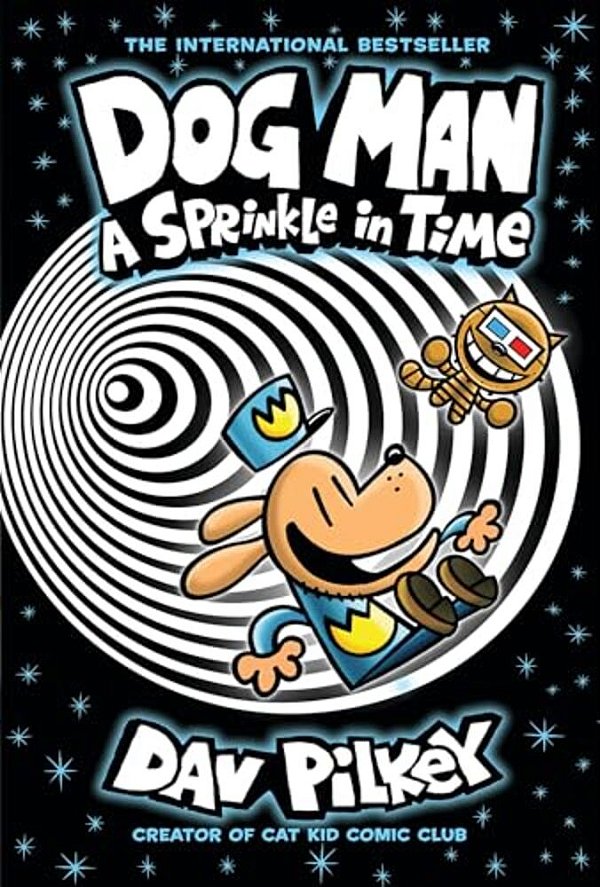 Dog Man: A Sprinkle In Time: A Graphic Novel (Dog Man #15): From The Creator Of Captain Underpants-..