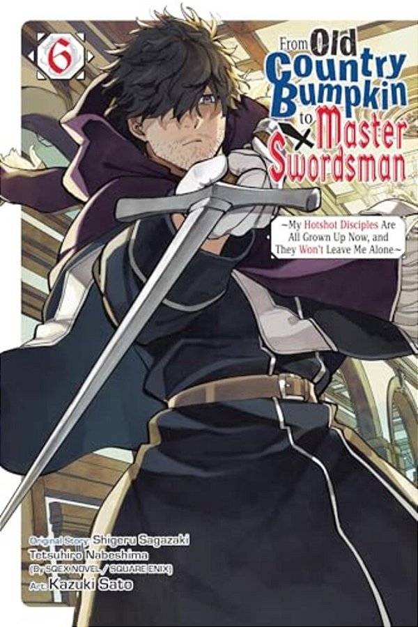 From Old Country Bumpkin To Master Swordsman, Vol. 6-..