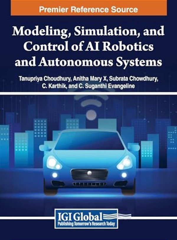 Modeling, Simulation, And Control Of Ai Robotics And Autonomous Systems-..