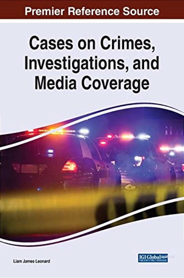 Cases On Crimes, Investigations, And Media Coverage-..