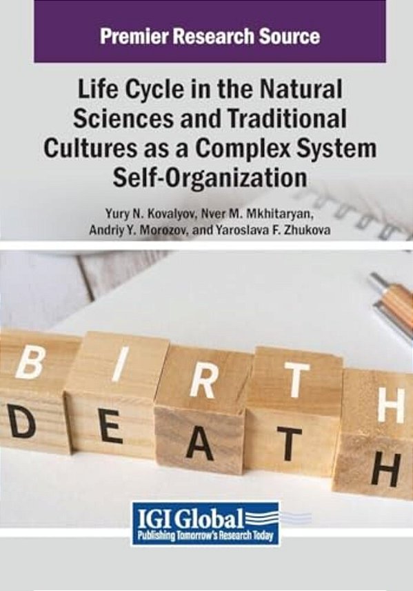 Life Cycle In The Natural Sciences And Traditional Cultures As A Complex System Self-Organization-..