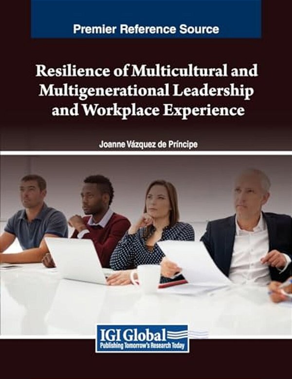 Resilience Of Multicultural And Multigenerational Leadership And Workplace Experience-..