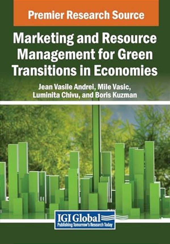 Marketing And Resource Management For Green Transitions In Economies-..