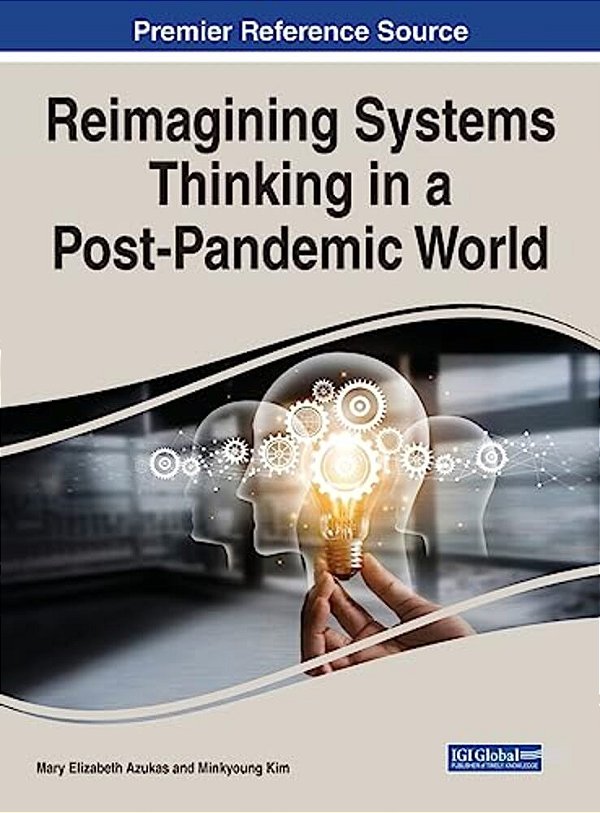 Reimagining Systems Thinking In A Post-Pandemic World-..