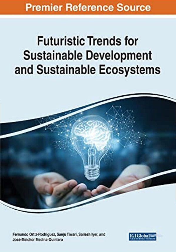 Futuristic Trends For Sustainable Development And Sustainable Ecosystems-..