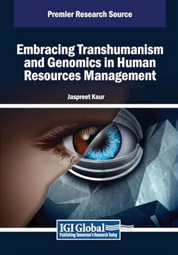 Embracing Transhumanism And Genomics In Human Resources Management-..
