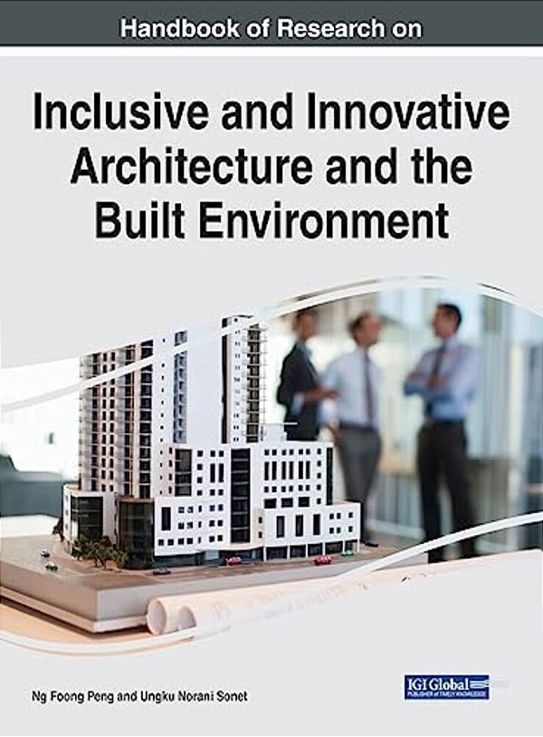 Handbook Of Research On Inclusive And Innovative Architecture And The Built Environment-..