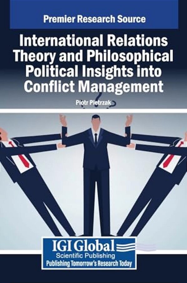 International Relations Theory And Philosophical Political Insights Into Conflict Management-..