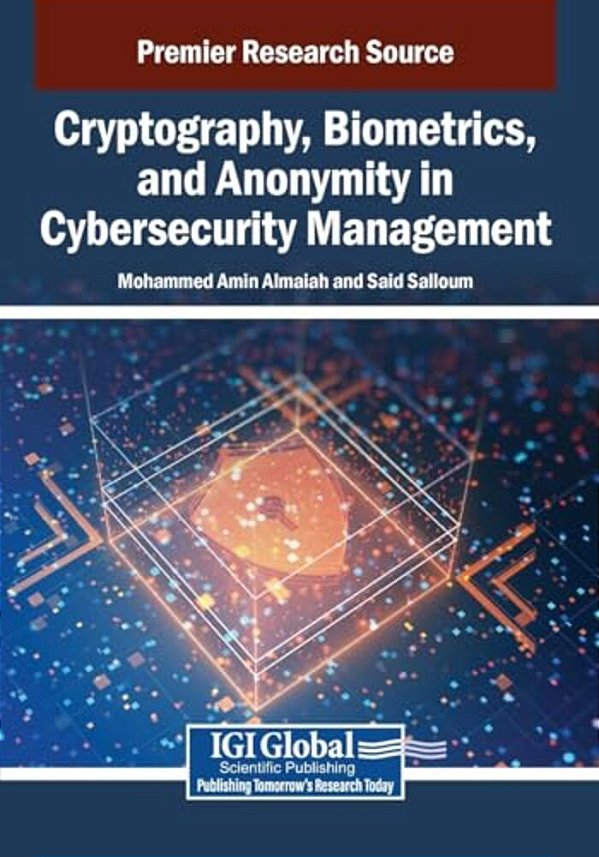 Cryptography, Biometrics, And Anonymity In Cybersecurity Management-..