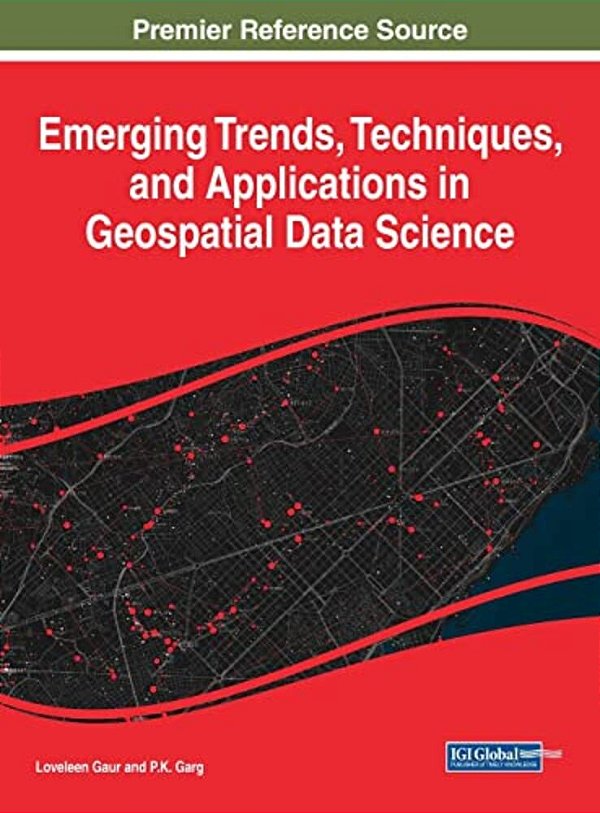 Emerging Trends, Techniques, And Applications In Geospatial Data Science-..