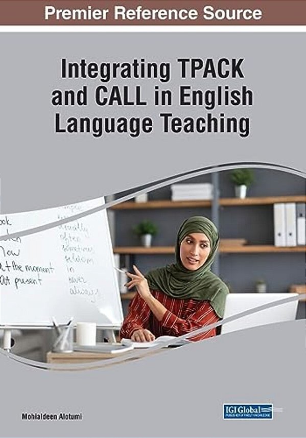 Integrating Tpack And Call In English Language Teaching-..