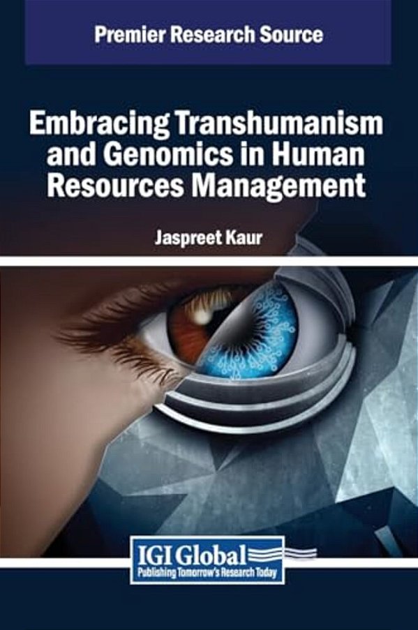 Embracing Transhumanism And Genomics In Human Resources Management-..