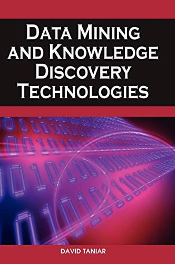 Data Mining And Knowledge Discovery Technologies-..