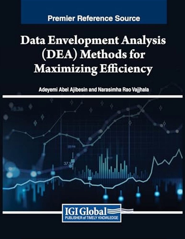 Data Envelopment Analysis (Dea) Methods For Maximizing Efficiency-..