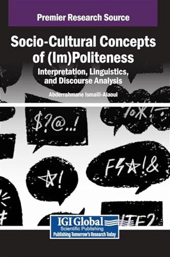 Socio-Cultural Concepts Of (Im)politeness: Interpretation, Linguistics, And Discourse Analysis-..
