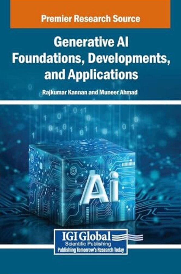 Generative Ai Foundations, Developments, And Applications-..