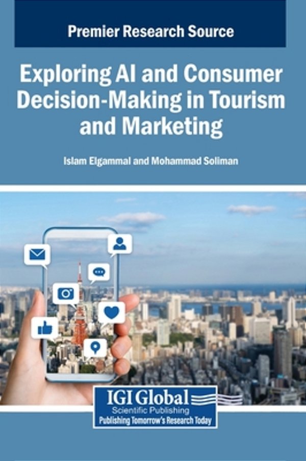 Exploring Ai And Consumer Decision-Making In Tourism And Marketing-..