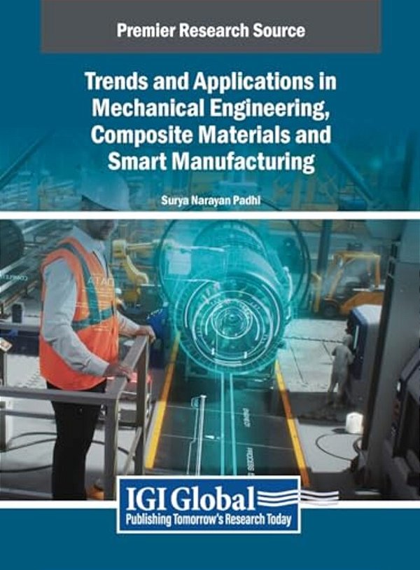 Trends And Applications In Mechanical Engineering, Composite Materials And Smart Manufacturing-..
