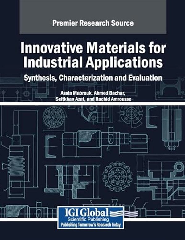 Innovative Materials For Industrial Applications: Synthesis, Characterization And Evaluation-..