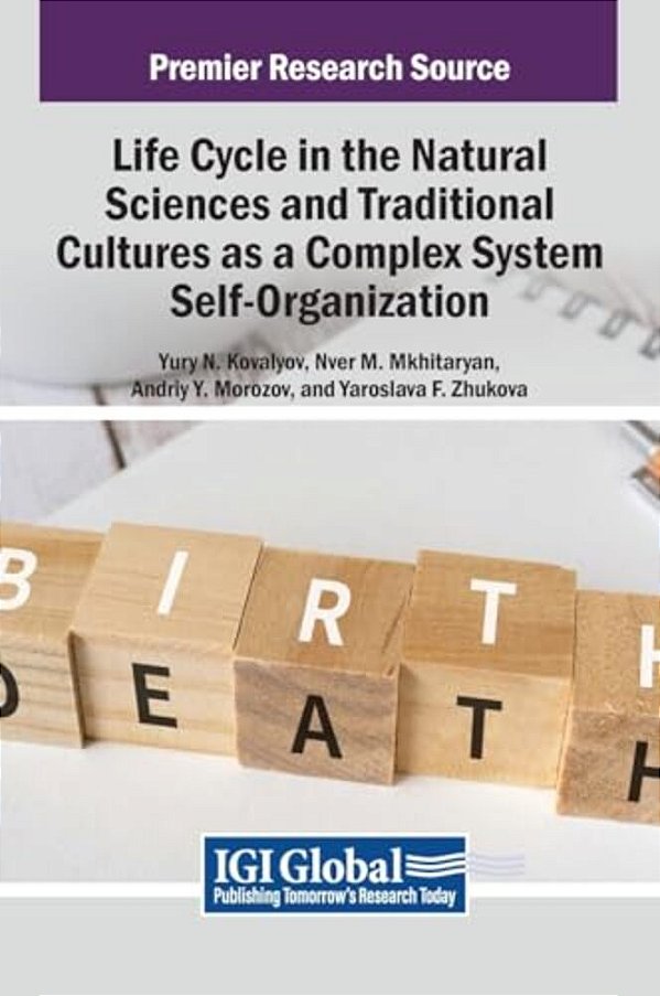 Life Cycle In The Natural Sciences And Traditional Cultures As A Complex System Self-Organization-..