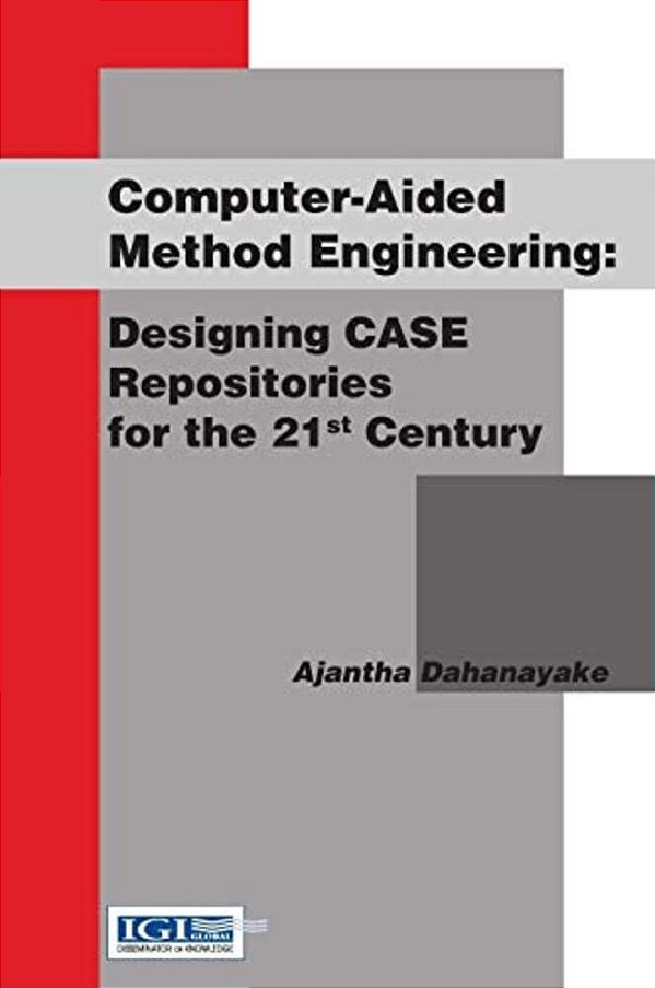 Computer-Aided Method Engineering: Designing Case Repositories For The 21St Century-..