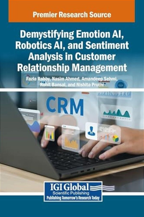 Demystifying Emotion Ai, Robotics Ai, And Sentiment Analysis In Customer Relationship Management-..