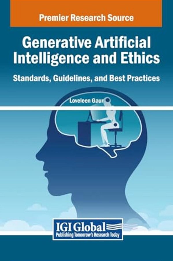 Generative Artificial Intelligence And Ethics: Standards, Guidelines, And Best Practices-..