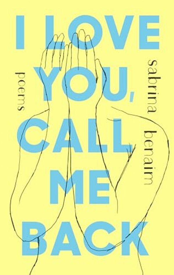 I Love You, Call Me Back: Poems-..